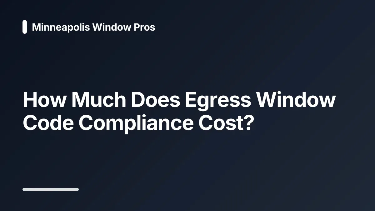 how much does egress window code compliance cost