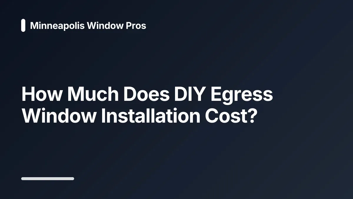 how much does diy egress window installation cost