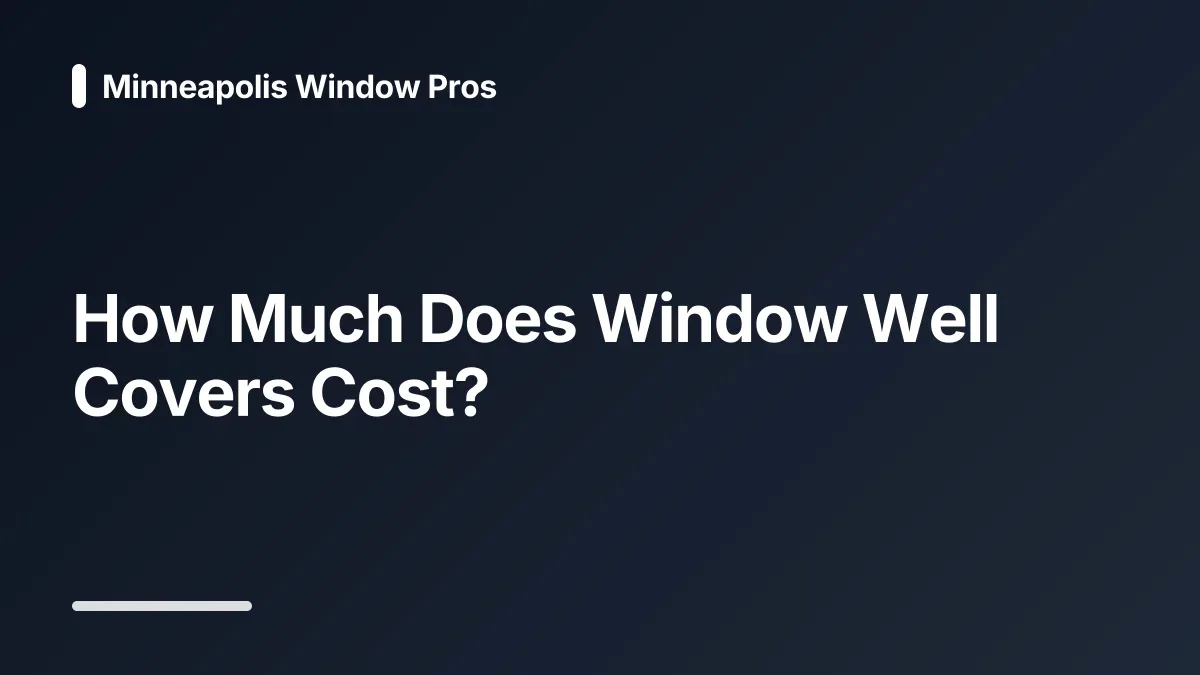 how much do window well covers cost